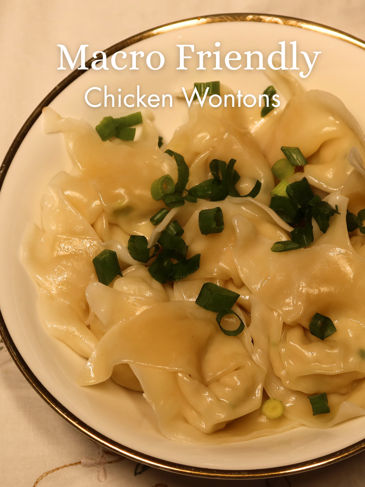 Macro Friendly Chicken Wontons